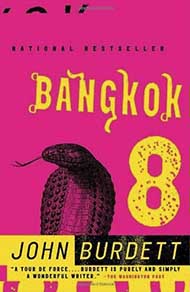 Bangkok 8 and Bangkok Tattoo — by John Burdett